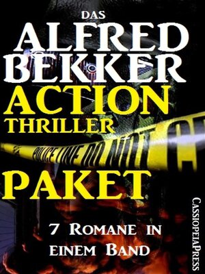 cover image of Das Alfred Bekker Action Thriller Paket--7 Romane in einem Band